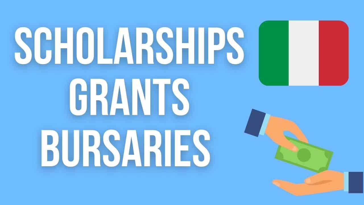 A blue background that has the words "Scholarships, grants, bursaries" and 2 graphics of an italy flag and hands handing money over